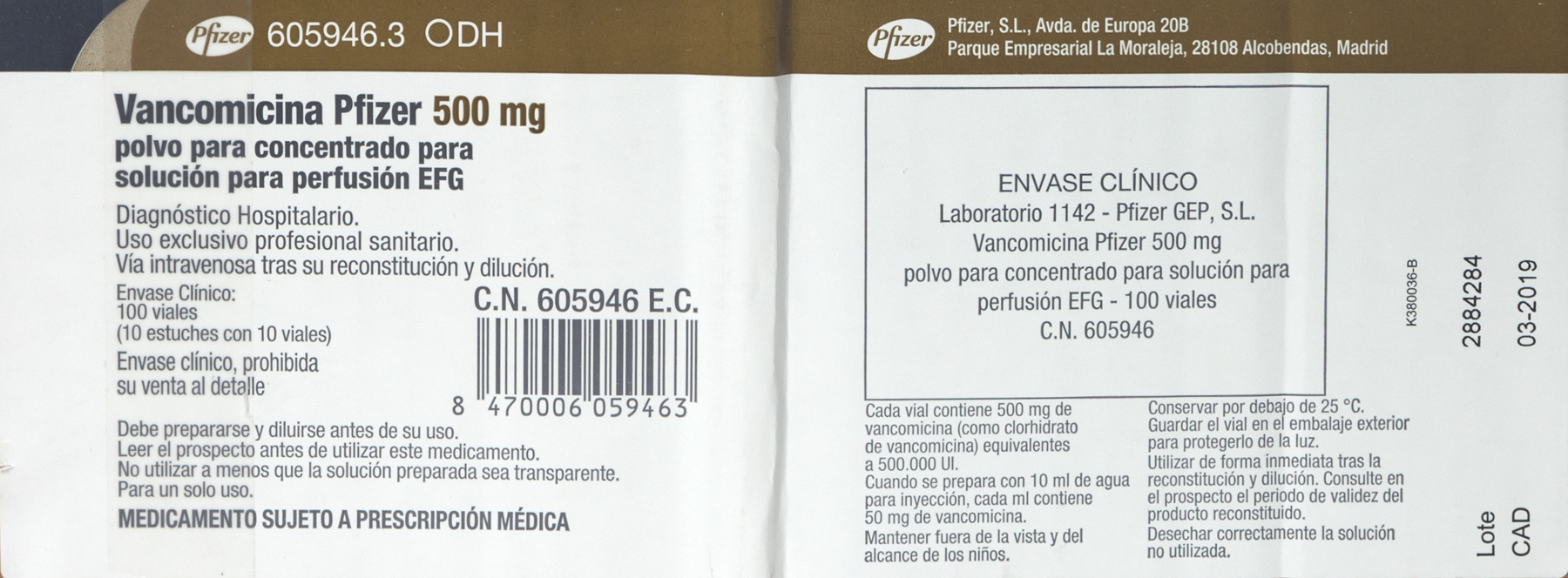 VANCOMICINA PFIZER EFG 500 mg 1 VIAL POLVO PARA CONCENTRADO PARA SOLUCION PARA PERFUSION